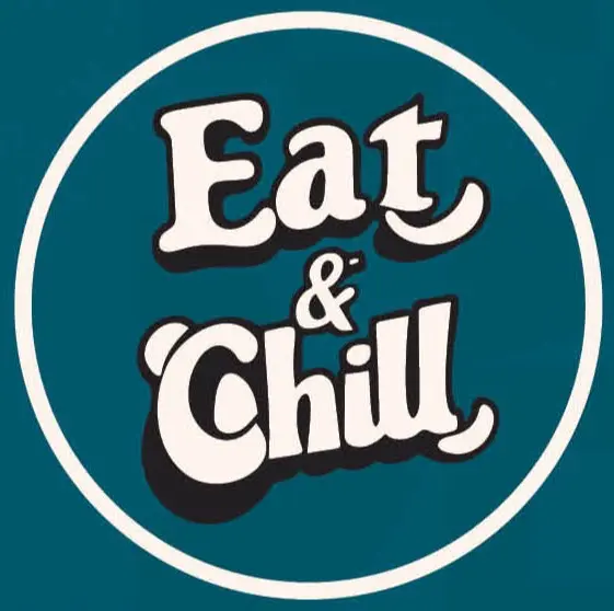 EAT & CHILL